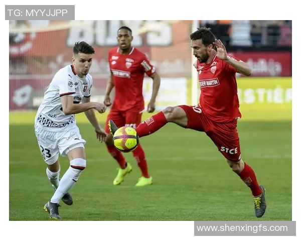 第戎与奈梅斯比赛前瞻分析及双方近期状态对比探讨